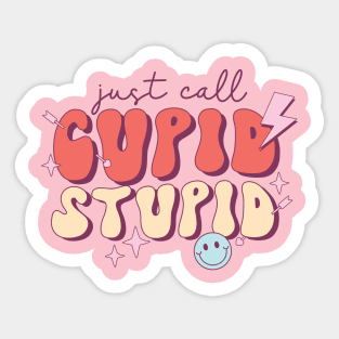 Just Call Cupid Stupid Valentines Day Sticker